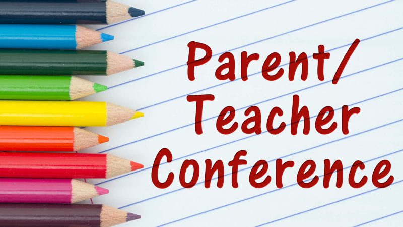 Parent – Teachers Conferences